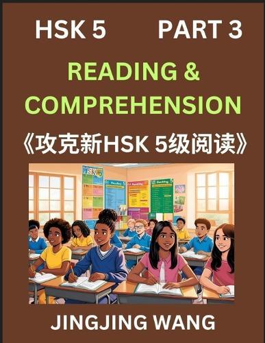 Chinese HSK Level 5 Reading and Comprehension (Part 3)- Mock Test Series for HSK Level 5, A Guide to Self-learn and Pass Mandarin Chinese Test