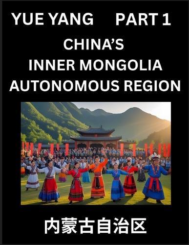 Chinese Geography of Inner Mongolia (Part 1)- Discover Names of Different Social Institutions from Various Districts, and Counties from Chinese Provinces and Autonomous Regions, HSK All Levels, Pinyin, English