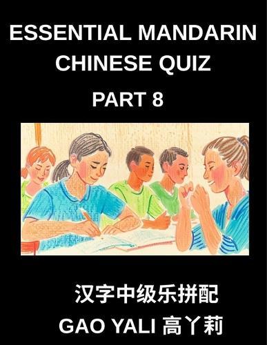Essential Mandarin Chinese Quiz (Part 8)- Chinese Mastery Made Simple Moderate Level Simplified Character Tests through Playful Left-Right Column Matching Games for All Ages and HSK Students