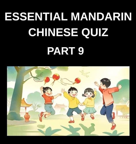 Essential Mandarin Chinese Quiz (Part 9)- Simplified Chinese Character Adventure Moderate Level Tests with Interactive Left-Right Matching Challenges Perfect for Kids Teens Adults and HSK Enthusiasts