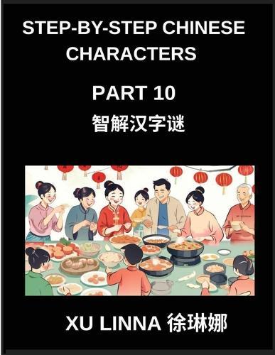 Step-by-Step Chinese Characters (Part 10)- Chinese Characters Revealed Through Progressive Puzzles, Catering to All Learning Levels Effectively