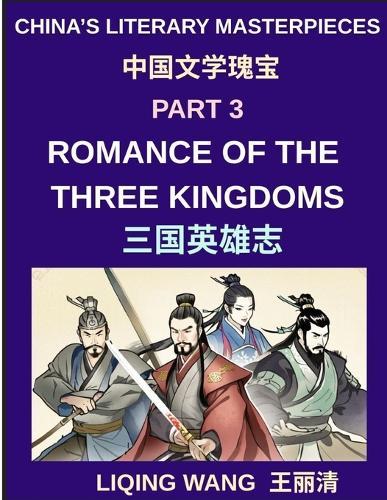 China's Literary Masterpieces (Part 3)- Romance of the Three Kingdoms, A Complete English Guide to Chinese History, War Strategy, and Legendary Heroes of Ancient China, Political Strategy, and Cultural Legacy