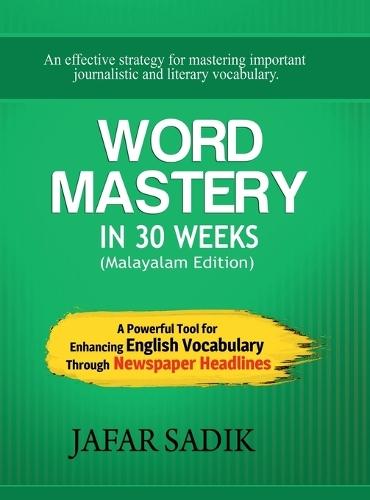 WORD MASTERY in 30 Weeks (Malayalam Edition): A Powerful Tool for Enhancing English Vocabulary Through Newspaper Headlines