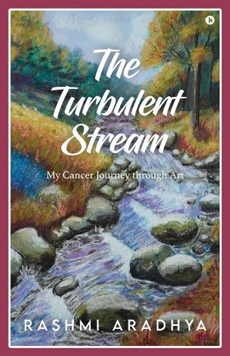 The Turbulent Stream: My Cancer Journey through Art