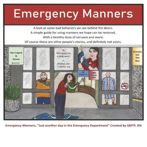 Emergency Manners: Just another day in the Emergency Department