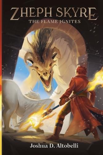 Zheph Skyre: The Flame Ignites
