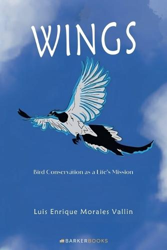 Wings: Bird Conservation as a Life's Mission