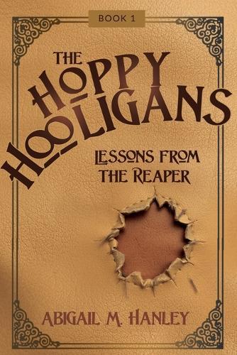 The Hoppy Hooligans: Lessons From the Reaper