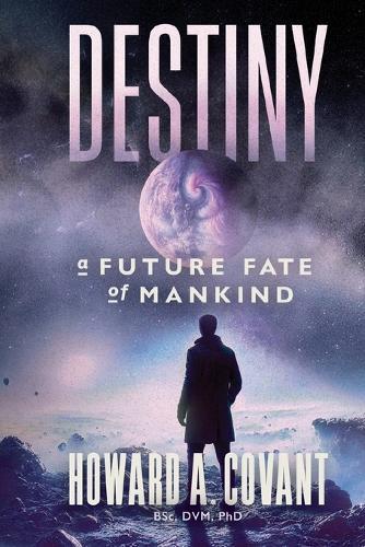Destiny: A Future Fate Of Mankind
