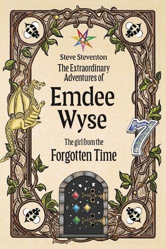 The Extraordinary Adventures of Emdee Wyse: The girl from the Forgotten Time