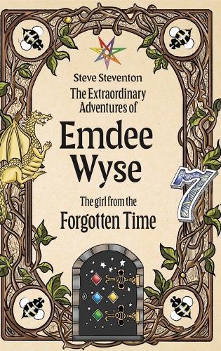 The Extraordinary Adventures of Emdee Wyse: The girl from the Forgotten Time