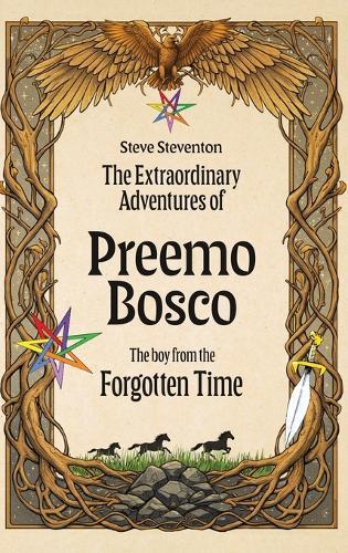 The Extraordinary Adventures of Preemo Bosco: The boy from the Forgotten Time