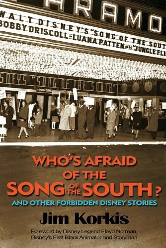Who's Afraid of the Song of the South? And Other Forbidden Disney Stories