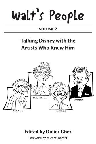 Walt's People: Volume 2: Talking Disney with the Artists Who Knew Him