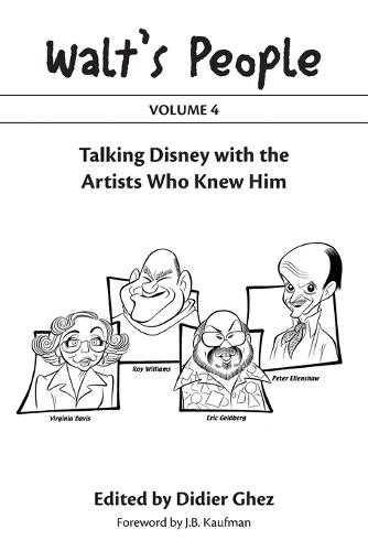 Walt's People: Volume 4: Talking Disney with the Artists Who Knew Him