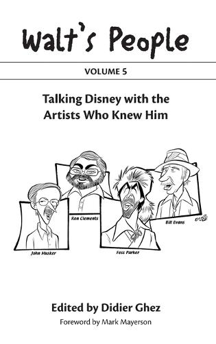 Walt's People: Volume 5: Talking Disney with the Artists Who Knew Him
