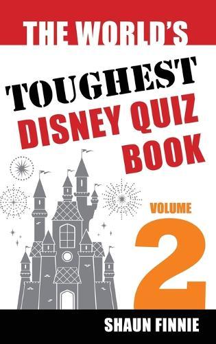 The World's Toughest Disney Quiz: Volume 2