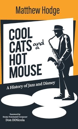 Cool Cats and a Hot Mouse: A History of Jazz and Disney