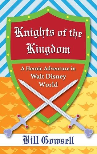 Knights of the Kingdom: Heroic Adventure in Walt Disney World