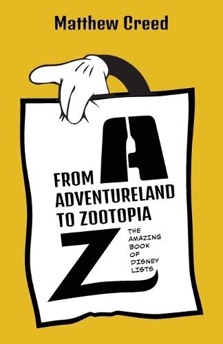 From Adventureland to Zootopia: The Amazing Book of Disney Lists