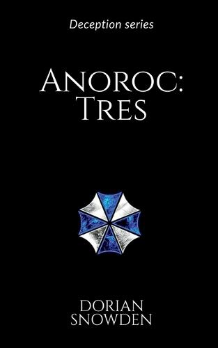 Anoroc: Tres: Deception series
