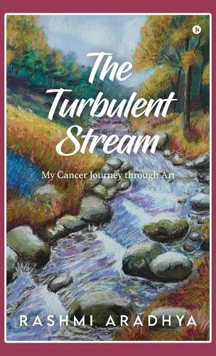 The Turbulent Stream: My Cancer Journey through Art