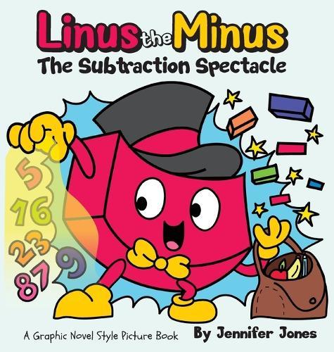 Linus the Minus: A Math Adventure Graphic Novel Style Picture Book with a Subtraction Superhero