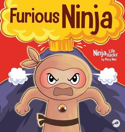 Furious Ninja: A Ninja Life Hack for Big Emotions