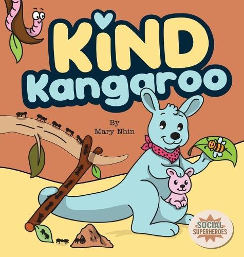 Kind Kangaroo: A Rhyming Tale of the G.I.F.T. of Kindness