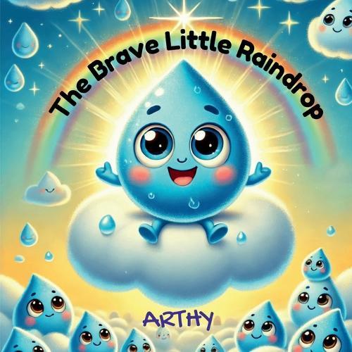 The Brave Little Raindrop