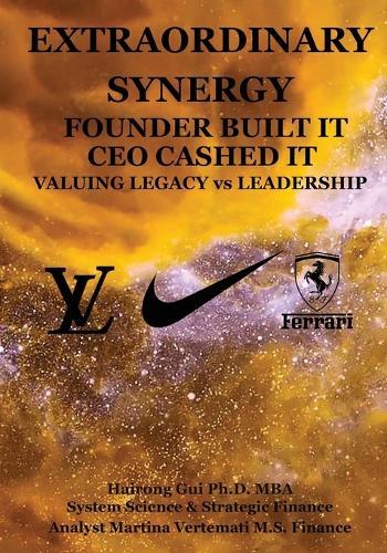 Extraordinary Synergy Founder Built It CEO Cashed It: Valuing Legacy vs. Leadership