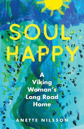 Soul-Happy: A Viking Woman's Long Road Home