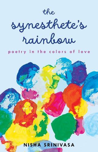 The Synesthete's Rainbow: A Poetic Novella in the Colors of Love