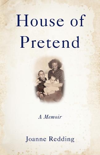 House of Pretend: A Memoir