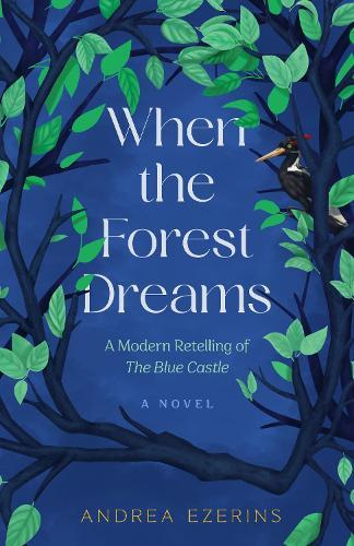 When the Forest Dreams: A Novel