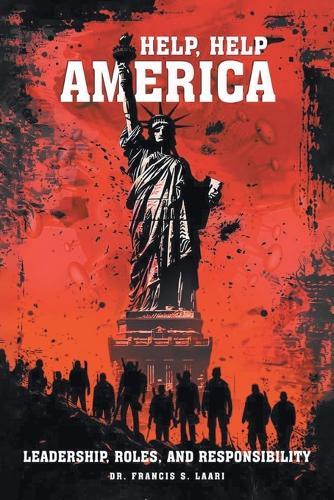 Help, Help America: Leadership, Roles, and Responsibility
