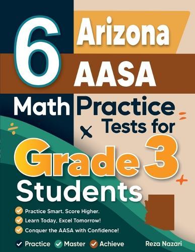 6 Arizona AASA Math Practice Tests for Grade 3 Students