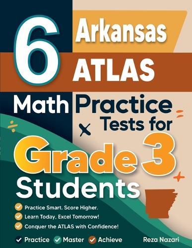 6 Arkansas ATLAS Math Practice Tests for Grade 3 Students