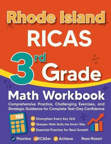 Rhode Island RICAS 3rd Grade Math Workbook: Comprehensive Practice, Challenging Exercises, and Strategic Guidance for Complete Test-Day Confidence