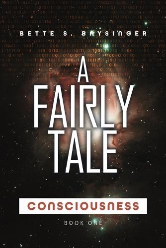 A Fairly Tale: Consciousness