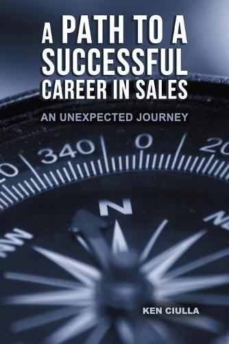 A Path to a Successful Career in Sales: An Unexpected Journey