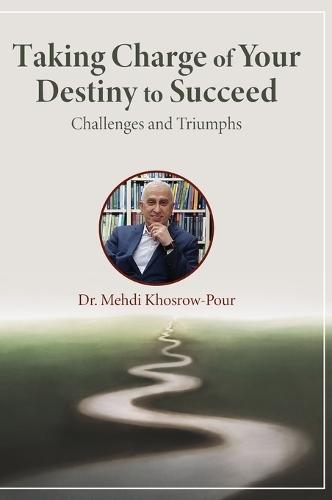 Taking Charge of Your Destiny to Succeed: Challenges and Triumphs