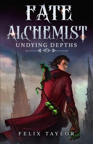 Undying Depths: A Time Regression LitRPG (Fate Alchemist Book 2)