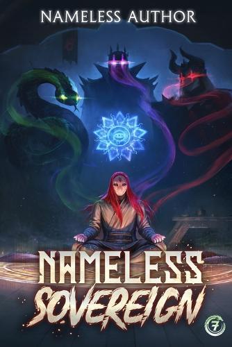 Nameless Sovereign 7: A Cultivation Progression Fantasy