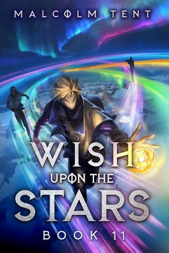 Wish Upon the Stars 11: A Cultivation LitRPG Adventure