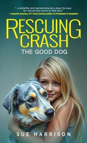 Rescuing Crash, the Good Dog