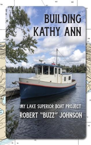 Building Kathy Ann: My Lake Superior Boat Project