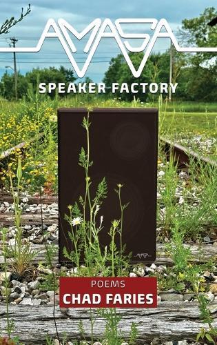Amasa Speaker Factory: Poems