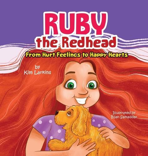 Ruby the Redhead: From Hurt Feelings to Happy Hearts
