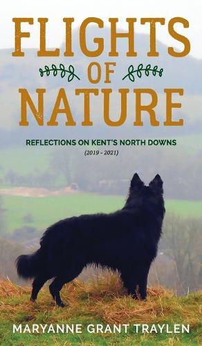 Flights of Nature: Reflections on Kent's North Downs (2019-2021)